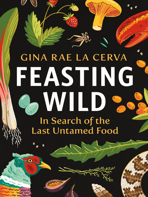 Title details for Feasting Wild by Gina Rae La Cerva - Available